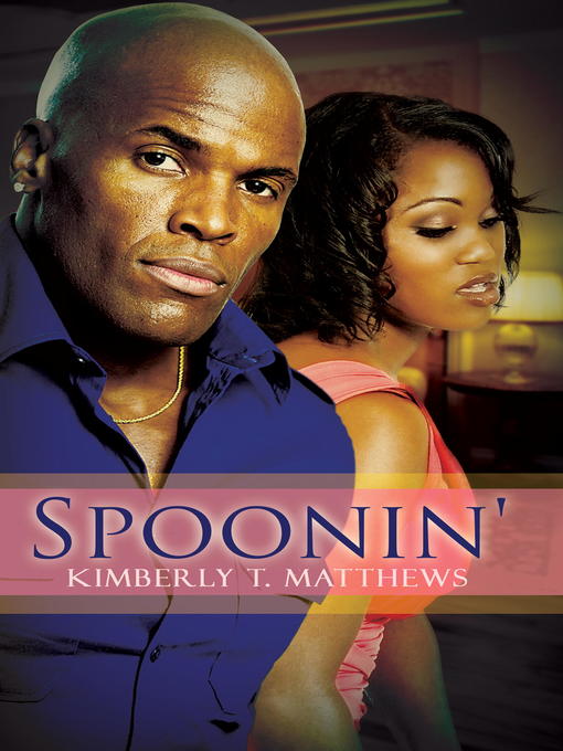 Title details for Spoonin' by Kimberly T. Matthews - Wait list